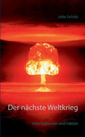 Könyv nachste Weltkrieg Jutta Schutz