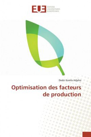 Knjiga Optimisation des facteurs de production Adjaho Dodzi Komla