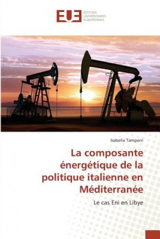 Kniha Composante Energetique de la Politique Italienne En Mediterranee Tamponi-I