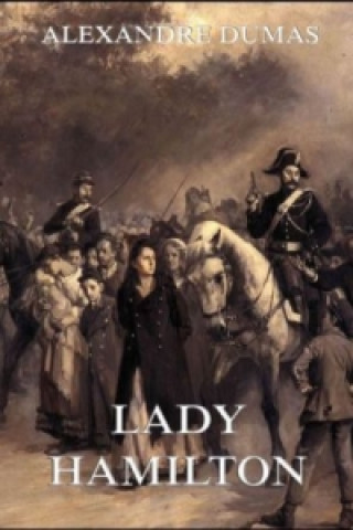 Kniha Lady Hamilton Alexandre Dumas
