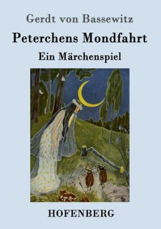 Kniha Peterchens Mondfahrt Gerdt Von Bassewitz