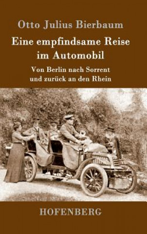 Kniha Eine empfindsame Reise im Automobil Otto Julius Bierbaum