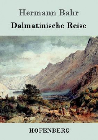 Kniha Dalmatinische Reise Hermann Bahr