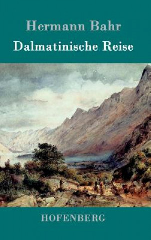 Kniha Dalmatinische Reise Hermann Bahr