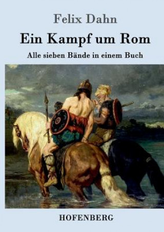 Buch Kampf um Rom Felix Dahn