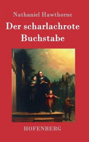 Kniha Der scharlachrote Buchstabe Nathaniel Hawthorne