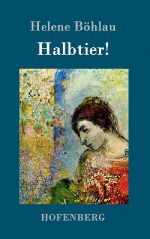 Buch Halbtier! Helene Bohlau