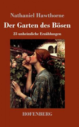 Kniha Der Garten des Boesen Nathaniel Hawthorne