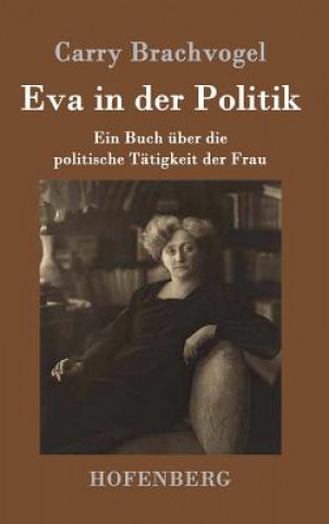 Kniha Eva in der Politik Carry Brachvogel