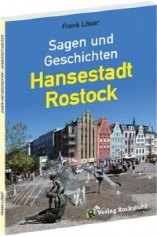 Carte Sagen und Geschichten - Hansestadt Rostock Frank Löser