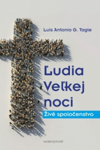 Kniha Ľudia Veľkej noci Luis Antonio Gokim Tagle