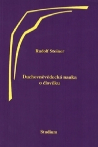 Kniha Duchovněvědecká nauka o člověku Rudolf Steiner