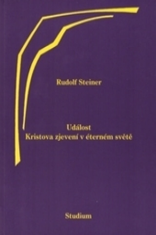 Książka Událost Kristova zjevení v éterném světě Rudolf Steiner