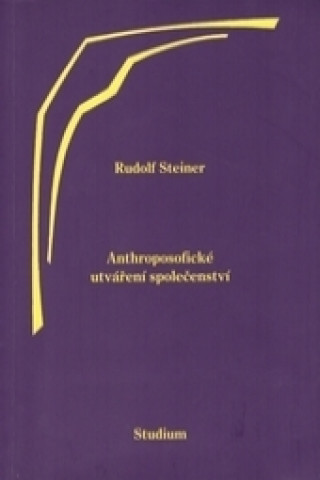 Könyv Anthroposofické utváření společenství Rudolf Steiner