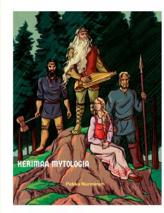 Kniha Kerimaa mytologia Pekka Nurminen