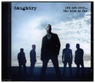Audio It's Not Over....The Hits So Far, 1 Audio-CD Daughtry