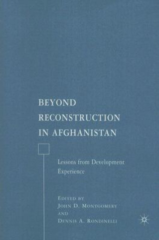 Libro Beyond Reconstruction in Afghanistan John D. Montgomery