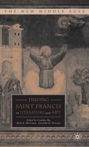 Könyv Finding Saint Francis in Literature and Art C. Ho