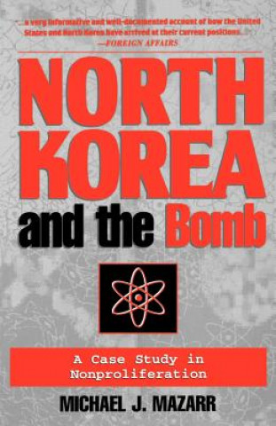 Книга North Korea and the Bomb Michael J. Mazarr