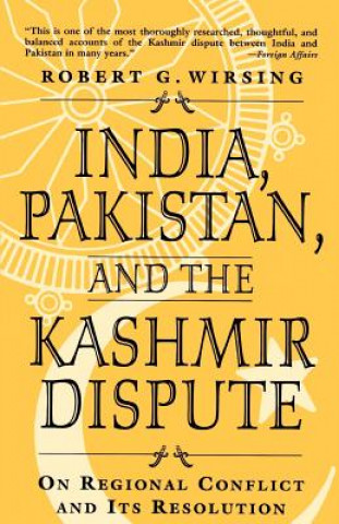 Kniha India, Pakistan, and the Kashmir Dispute Robert G. Wirsing