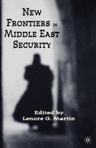 Buch New Frontiers in Middle East Security L. Martin