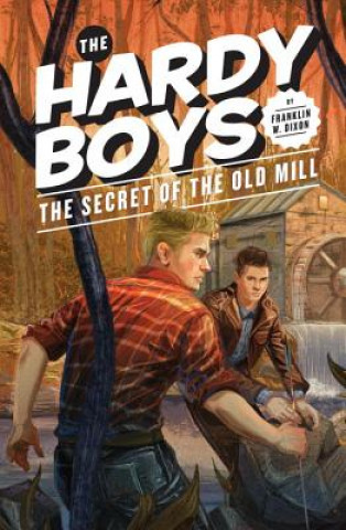 Βιβλίο Secret of the Old Mill (Book 3): Hardy Boys Franklin W Dixon