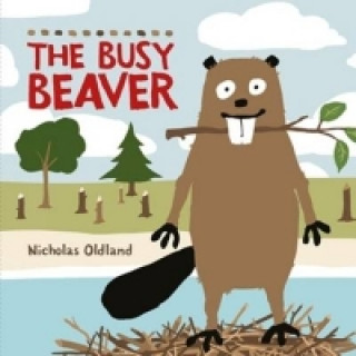 Kniha Busy Beaver Nicholas Oldland
