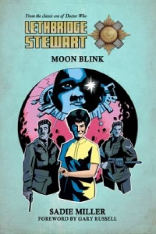 Könyv Lethbridge-Stewart: Moon Blink Sadie Miller