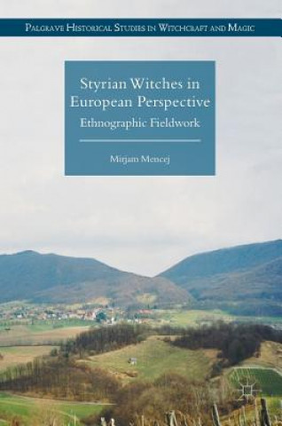 Kniha Styrian Witches in European Perspective Mirjam Mencej