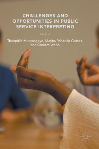 Carte Challenges and Opportunities in Public Service Interpreting Théophile Munyangeyo