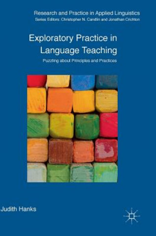 Kniha Exploratory Practice in Language Teaching Judith Hanks