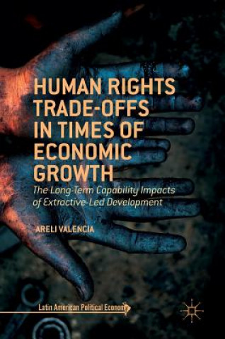 Könyv Human Rights Trade-Offs in Times of Economic Growth Areli Valencia