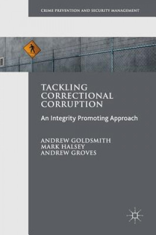 Książka Tackling Correctional Corruption Andrew Goldsmith