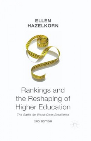 Kniha Rankings and the Reshaping of Higher Education Ellen Hazelkorn