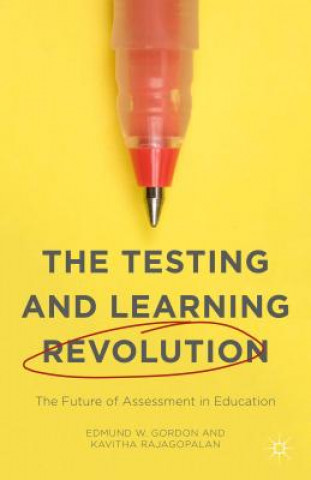 Könyv Testing and Learning Revolution Edmund W. Gordon