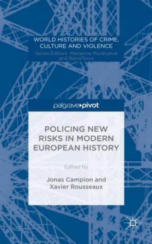 Kniha Policing New Risks in Modern European History Xavier Rousseaux