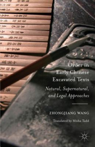 Kniha Order in Early Chinese Excavated Texts Zhongjiang Wang