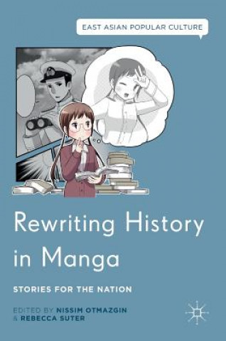 Knjiga Rewriting History in Manga Nissim Otmazgin