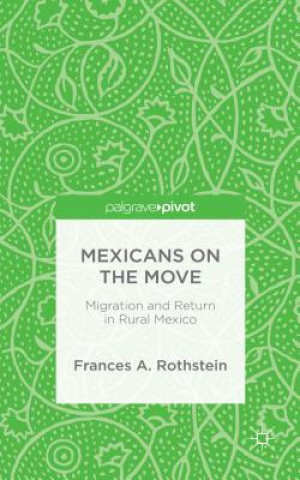 Carte Mexicans on the Move Frances Abrahamer Rothstein