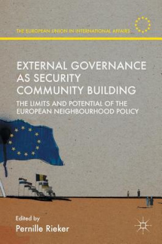 Kniha External Governance as Security Community Building Pernille Rieker