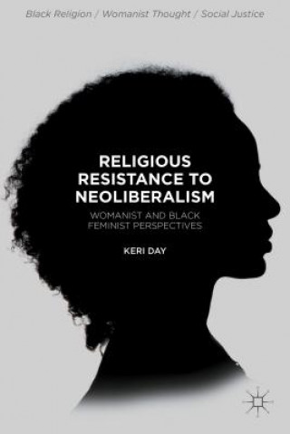 Book Religious Resistance to Neoliberalism Keri Day