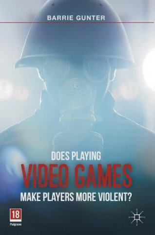 Livre Does Playing Video Games Make Players More Violent? Barrie Gunter