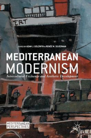 Kniha Mediterranean Modernism Adam J. Goldwyn