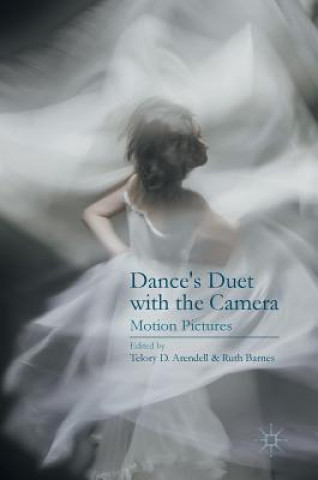 Carte Dance's Duet with the Camera Telory D. Arendell