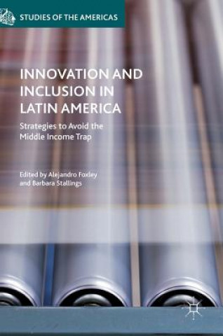 Książka Innovation and Inclusion in Latin America Alejandro Foxley