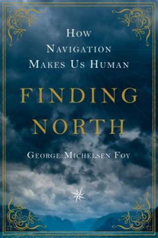 Livre Finding North George Michelsen Foy