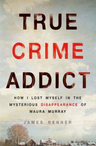 Könyv True Crime Addict James Renner