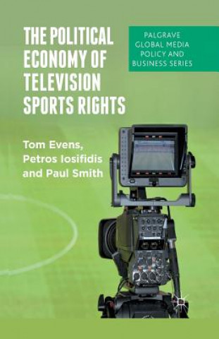 Buch Political Economy of Television Sports Rights T. Evens