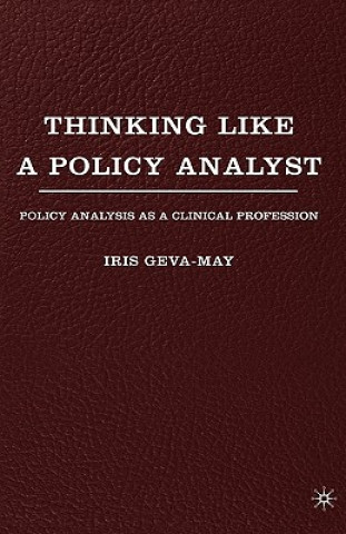 Kniha Thinking Like a Policy Analyst Iris Geva-May