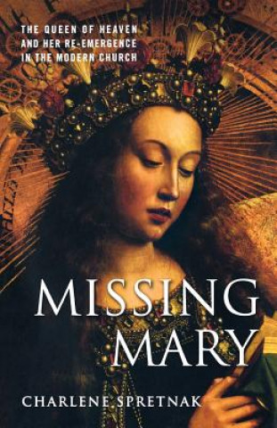 Kniha Missing Mary Charlene Spretnak